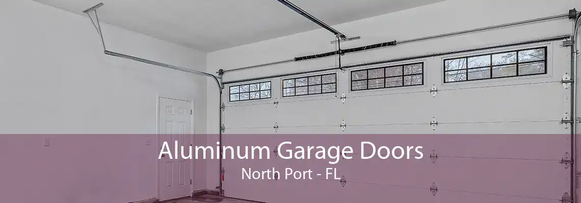 Aluminum Garage Doors North Port - FL