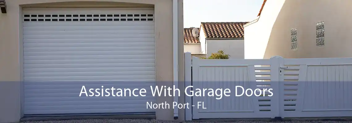 Assistance With Garage Doors North Port - FL