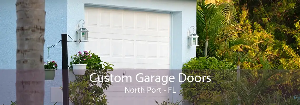 Custom Garage Doors North Port - FL