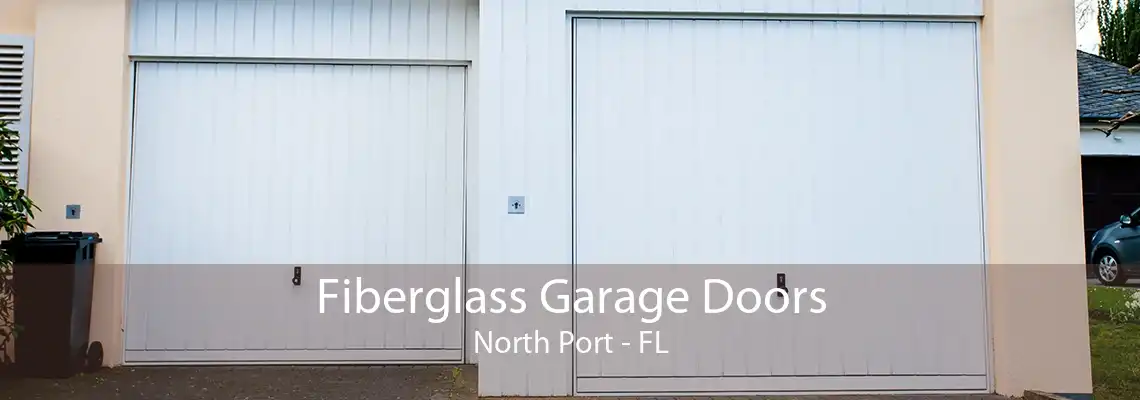 Fiberglass Garage Doors North Port - FL