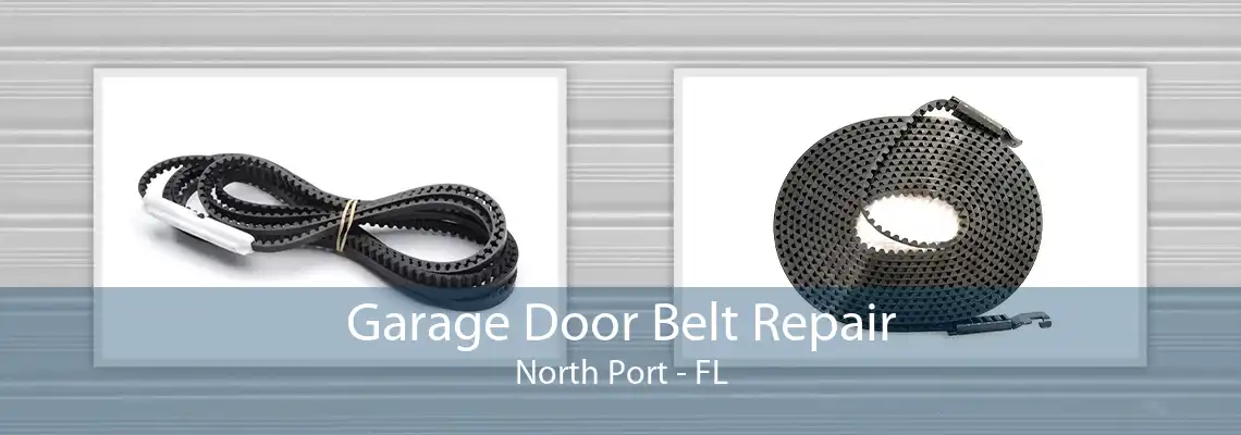 Garage Door Belt Repair North Port - FL
