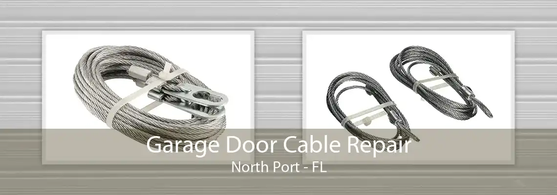 Garage Door Cable Repair North Port - FL