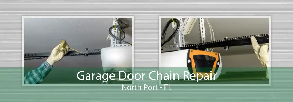 Garage Door Chain Repair North Port - FL