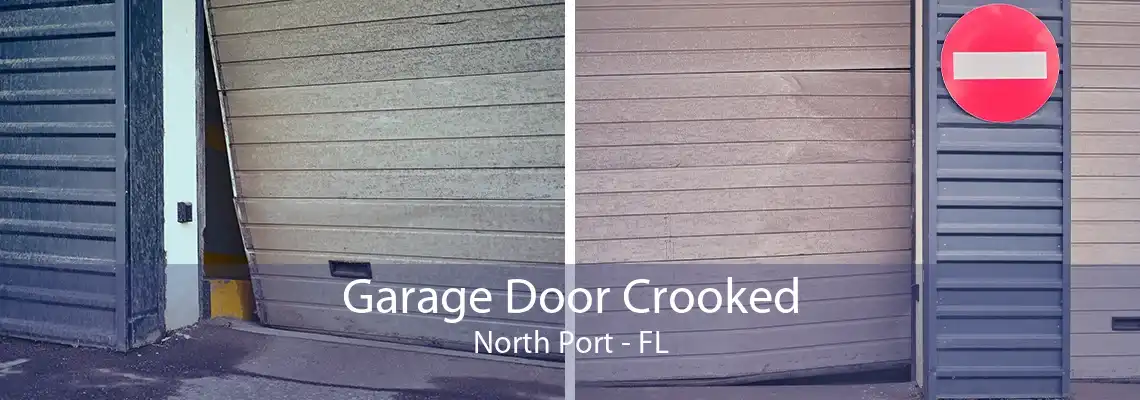 Garage Door Crooked North Port - FL