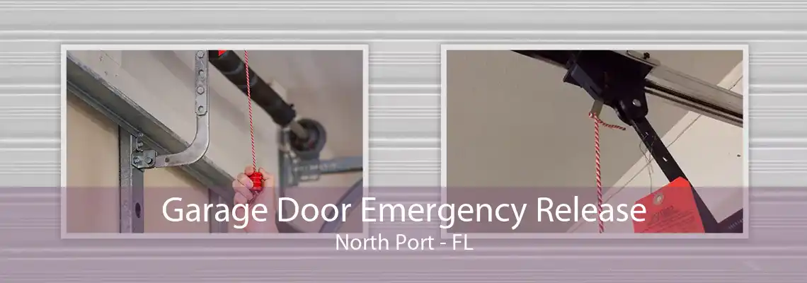 Garage Door Emergency Release North Port - FL