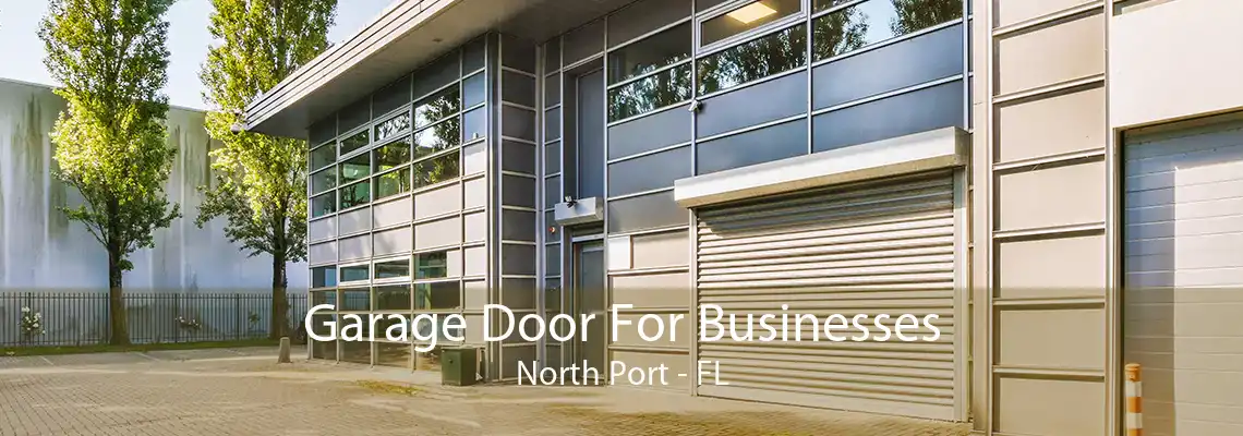 Garage Door For Businesses North Port - FL