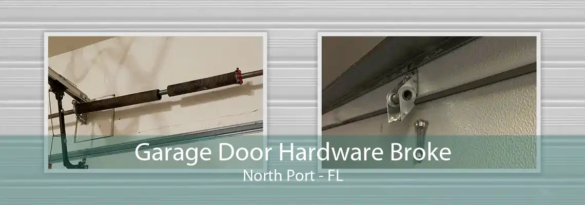Garage Door Hardware Broke North Port - FL