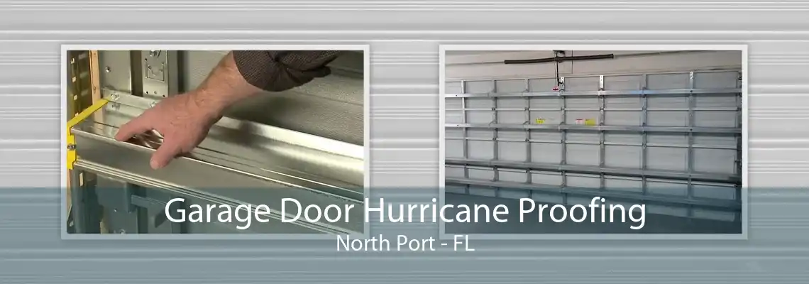 Garage Door Hurricane Proofing North Port - FL
