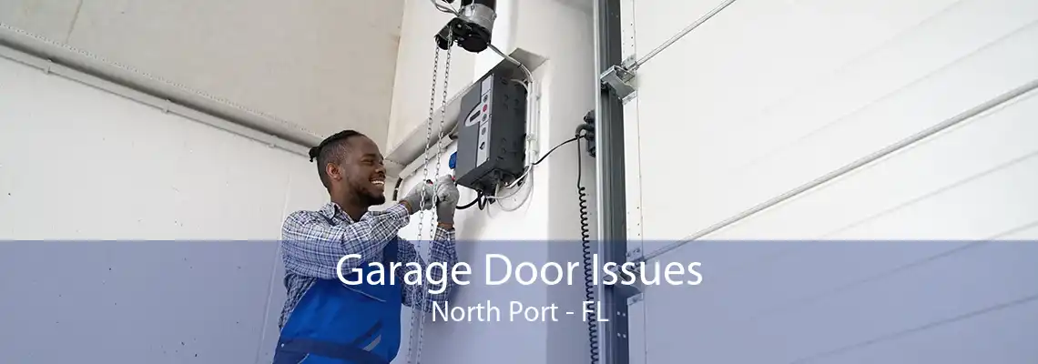 Garage Door Issues North Port - FL