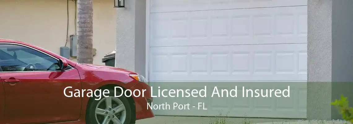 Garage Door Licensed And Insured North Port - FL
