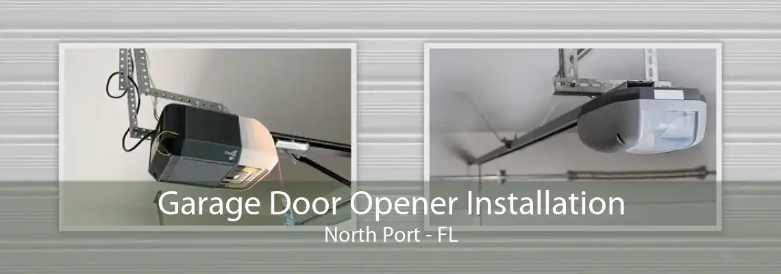 Garage Door Opener Installation North Port - FL