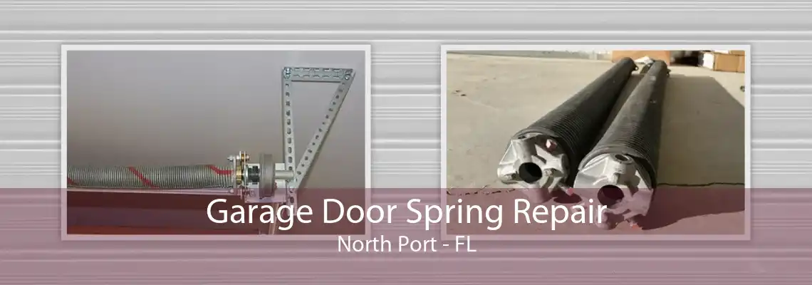 Garage Door Spring Repair North Port - FL