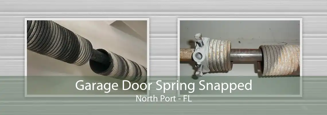Garage Door Spring Snapped North Port - FL