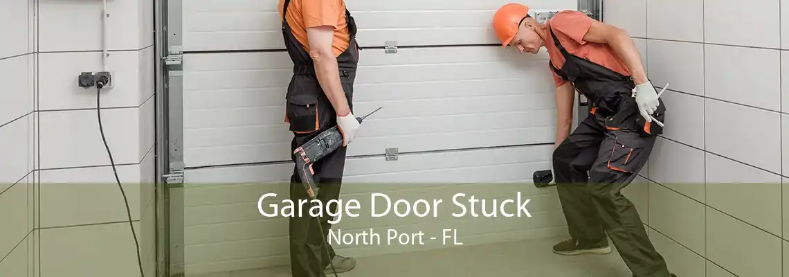 Garage Door Stuck North Port - FL