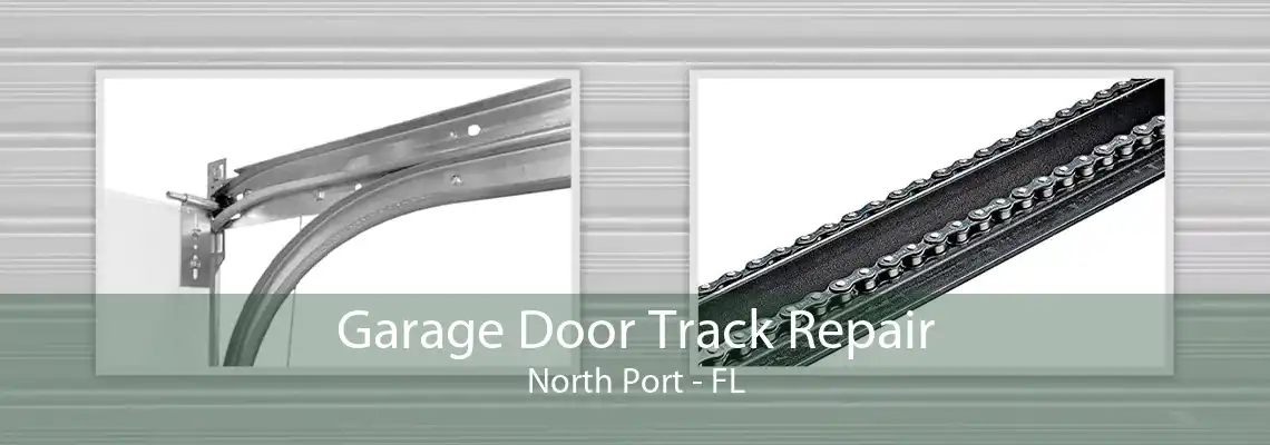 Garage Door Track Repair North Port - FL