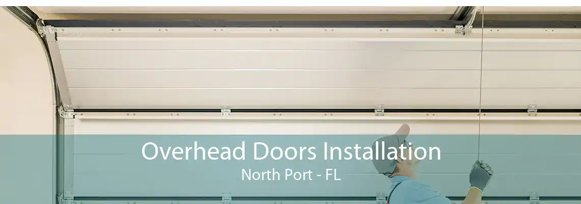 Overhead Doors Installation North Port - FL