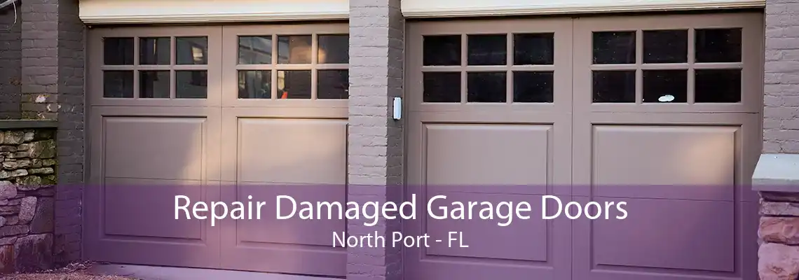 Repair Damaged Garage Doors North Port - FL